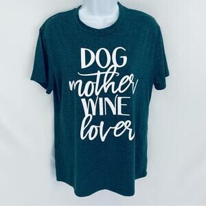 "Dog Mother Wine Lover"  Tee Size Medium